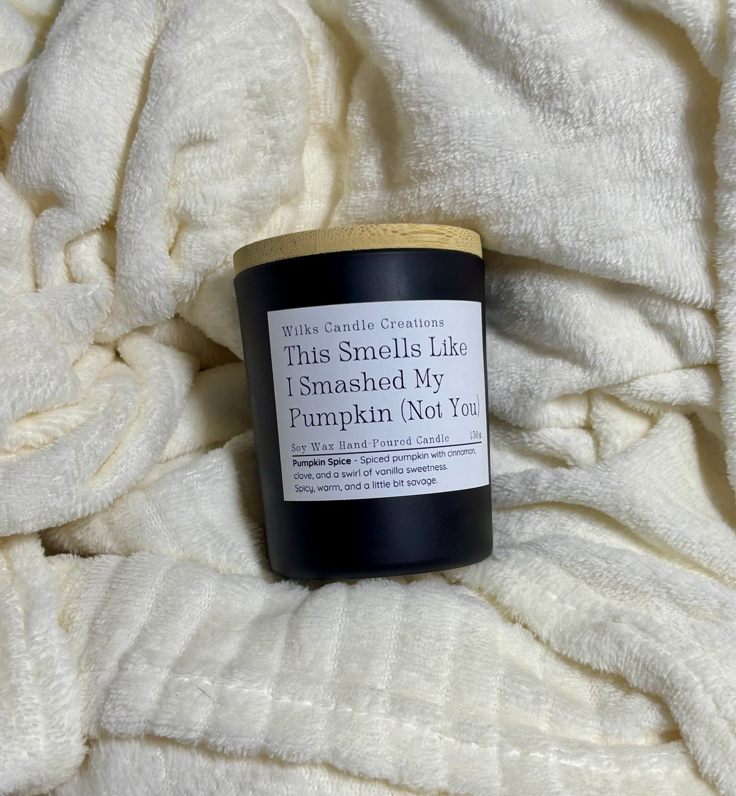 This Smells Like I Smashed My Pumpkin (Not You) – Pumpkin Spice Candle